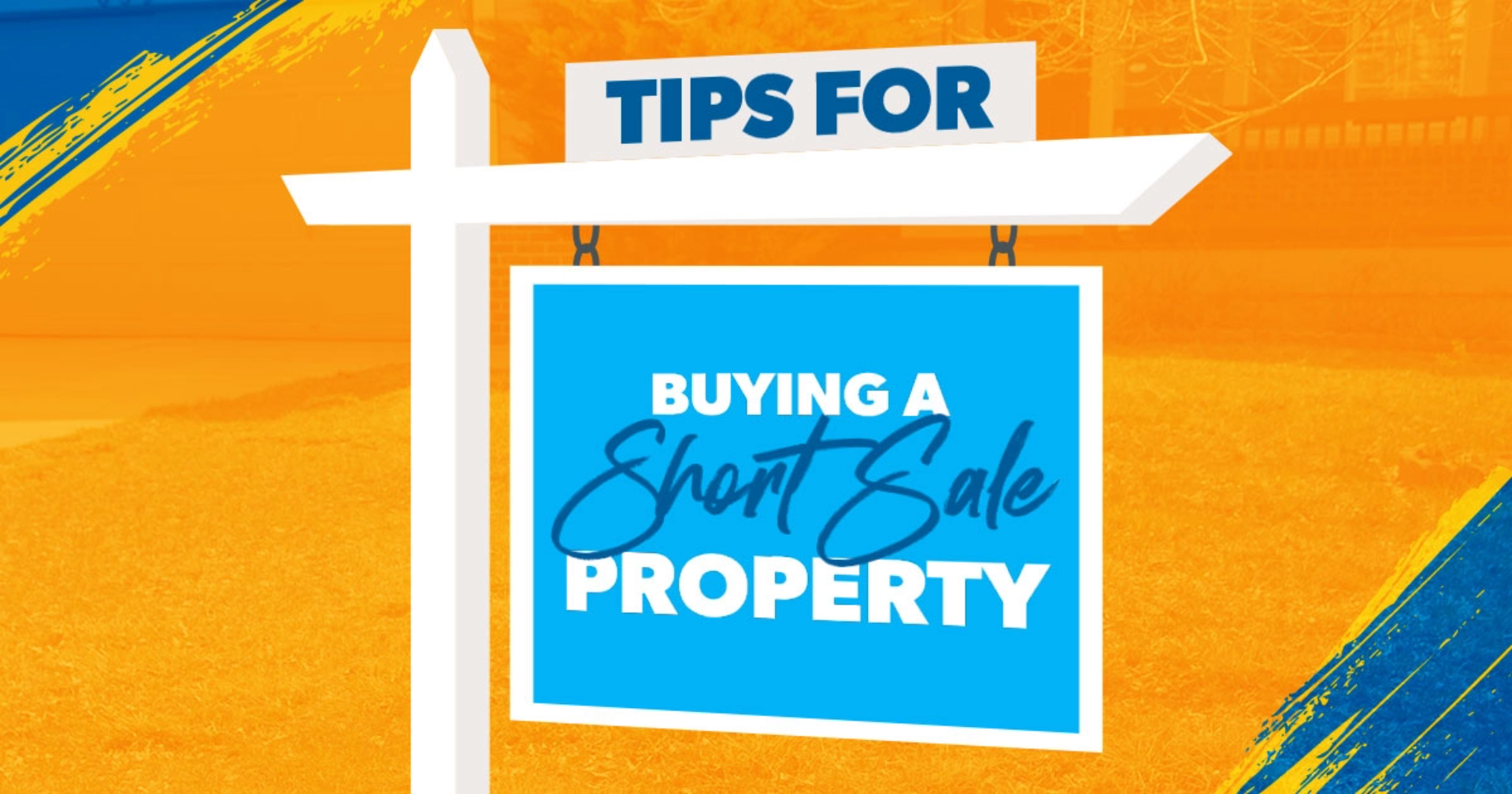 Tips for Buying a Short Sale Property blog header